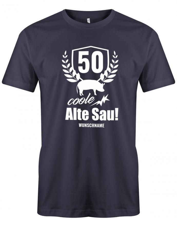 Lustiges T-Shirt zum 50 Geburtstag für den Mann Bedruckt mit 50 coole alte Sau mit Wunschname. Navy