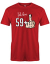 Lustiges T-Shirt zum 60 Geburtstag für den Mann Bedruckt mit Ich bin 59+ Stinkefinger.  Rot