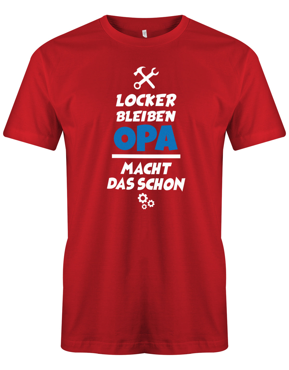 Opa T-Shirt – Locker bleiben, der Opa macht das schon.rot