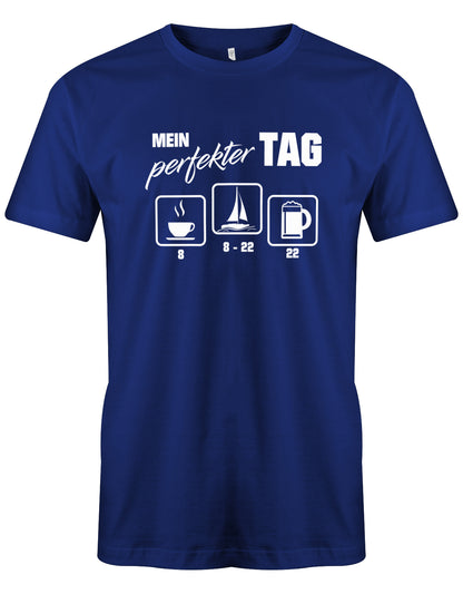 Das lustige Segler t-shirt bedruckt mit "Mein perfekter Tag - 8 Uhr Kaffee von 8-22 Uhr segeln und 22 Uhr Bier ". Royalblau