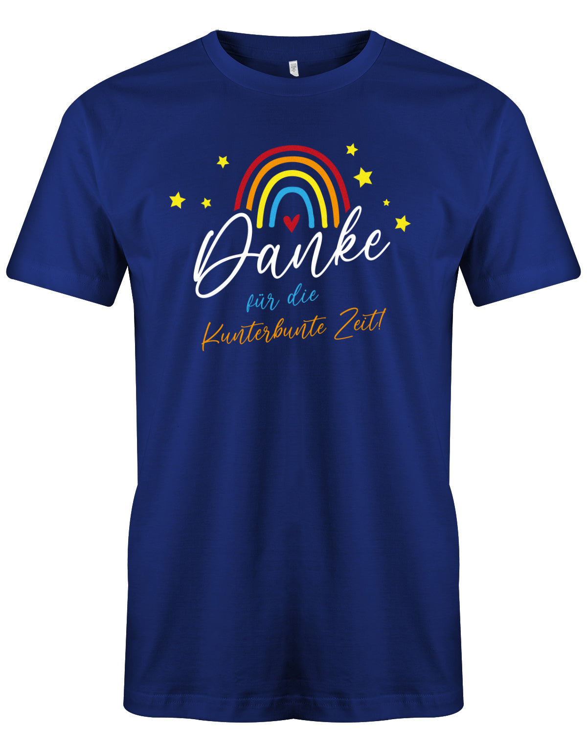 Danke für die Kunterbunter Zeit - Regenbogen - Erzieher Geschenk T-Shirt Royalblau