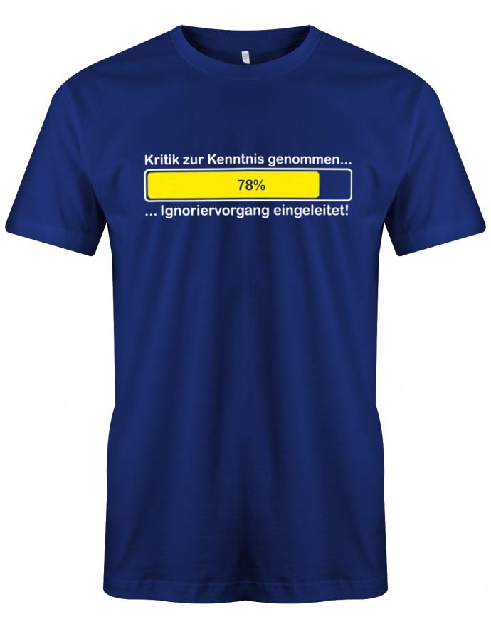 Kritik zur Kenntnis genommen - Lustige Sprüche - Herren T-Shirt myShirtStore royalblau