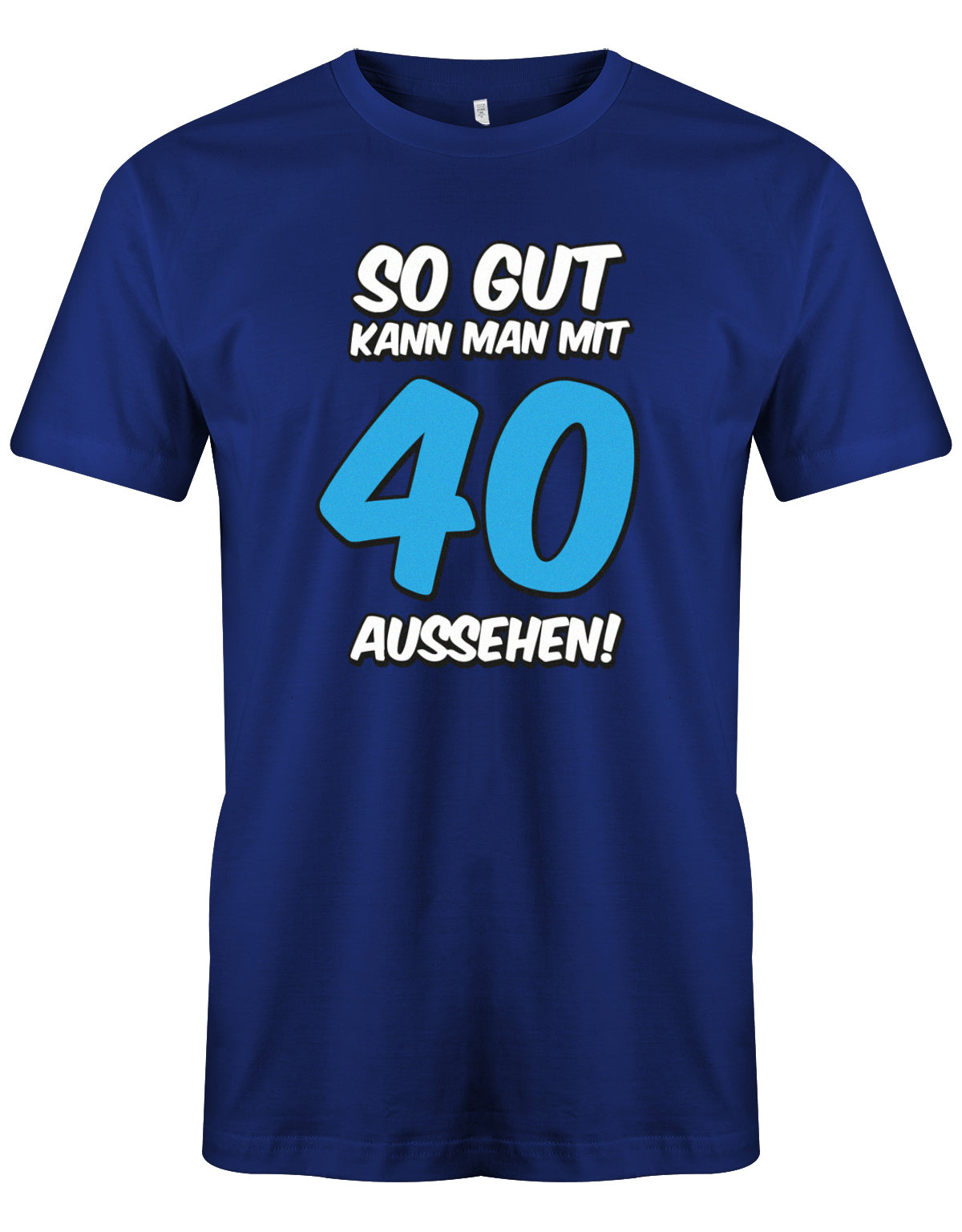 So gut kann man mit 40 aussehen 2 Farbig - T-Shirt 40 Geburtstag Männer - 1983 myshirtstore Royalblau