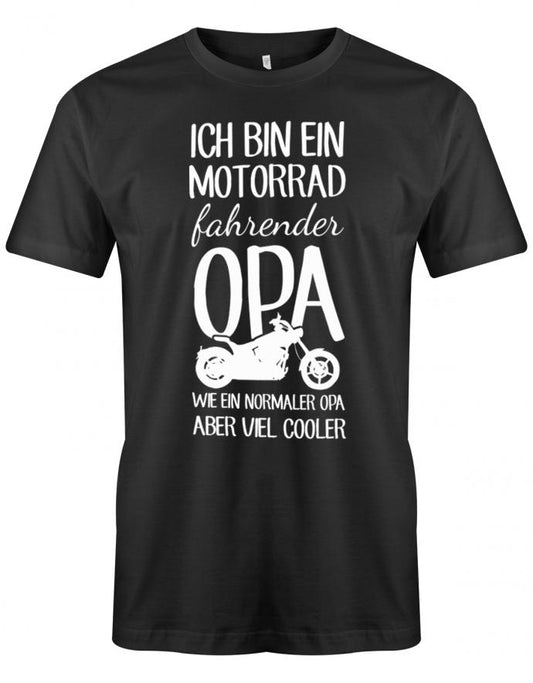 Ich bin ein Motorrad fahrender Opa wie ein normaler Opa aber viel cooler - Herren T-Shirt schwarz