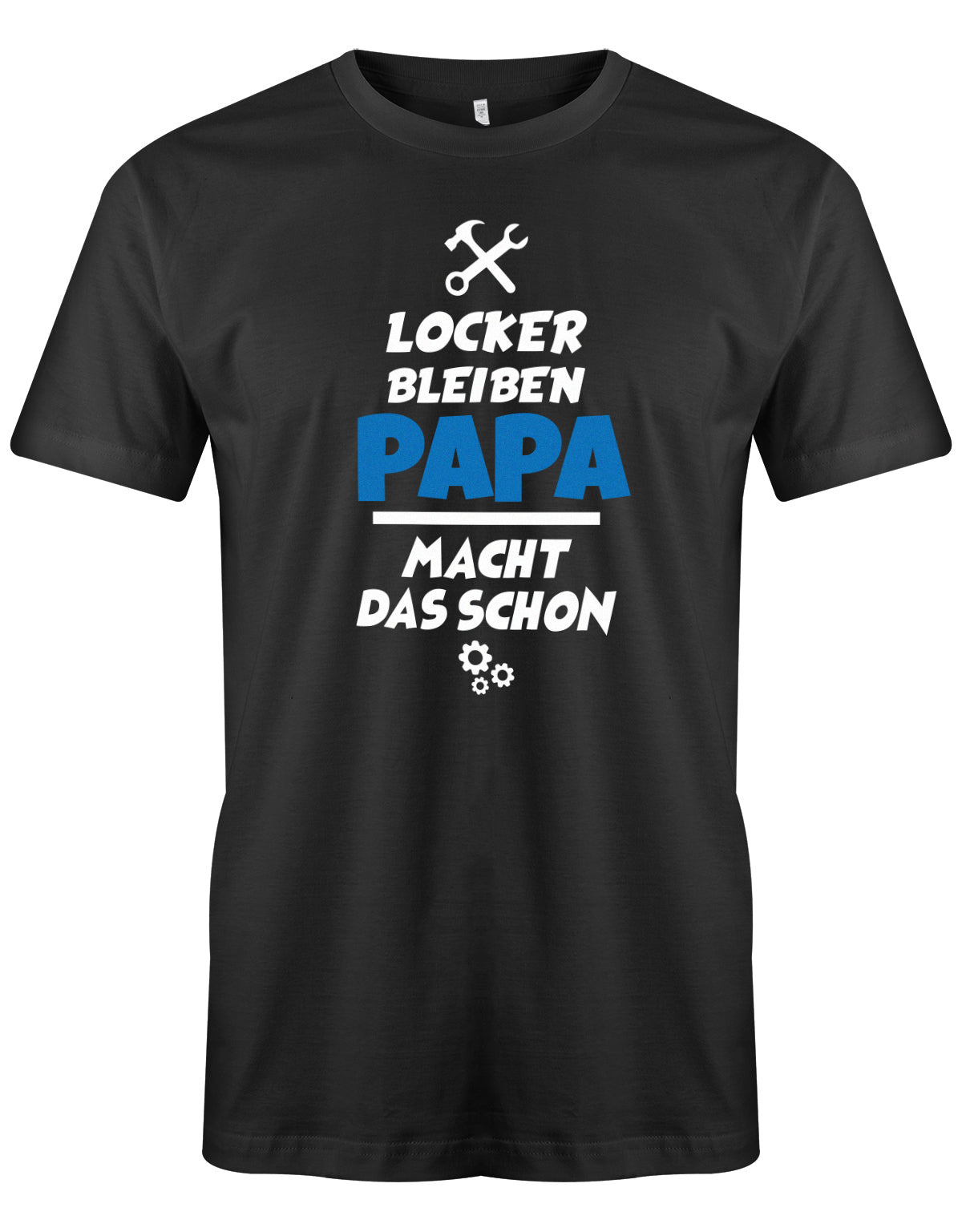 Papa T-Shirt - Locker bleiben Papa macht das schon Schwarz