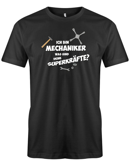 KFZ Mechaniker Shirt - Ich bin Mechaniker was sind deine Superkräfte? Schwarz