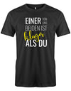 Einer von uns beiden ist klüger als Du - Lustige Sprüche Männer Shirt Schwarz