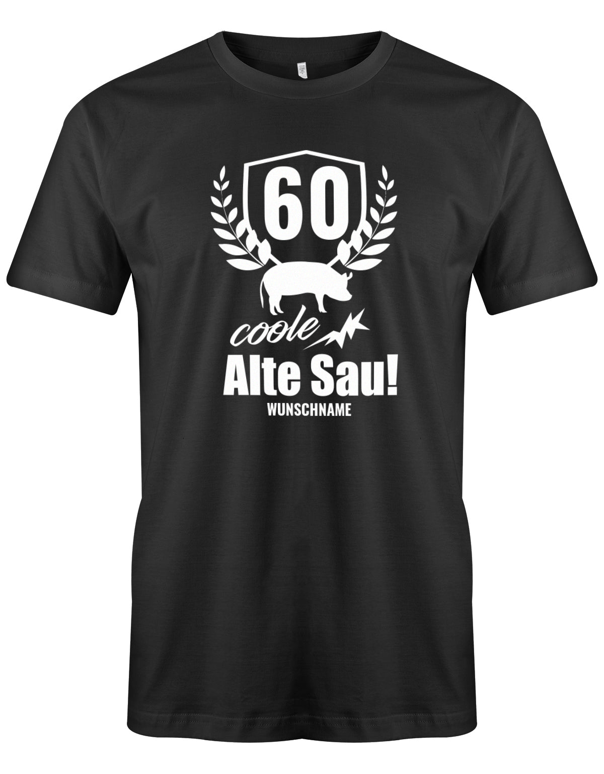 Lustiges T-Shirt zum 60. Geburtstag für den Mann Bedruckt mit 60 coole Alte Sau! mit Wunschname. Schwarz