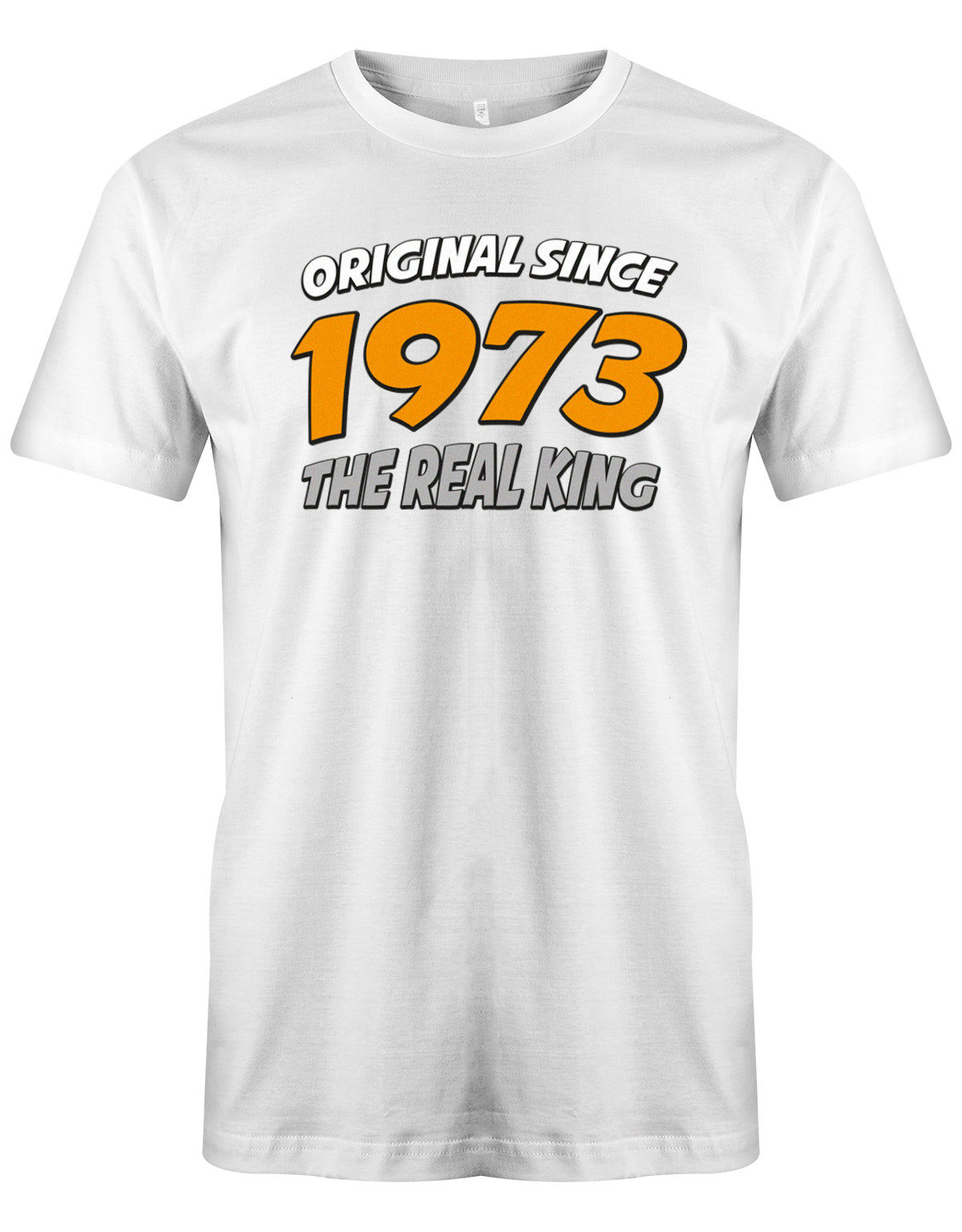 Original Since 1973 The Real King Race Design - Jahrgang 1973 Geschenk Männer Shirt