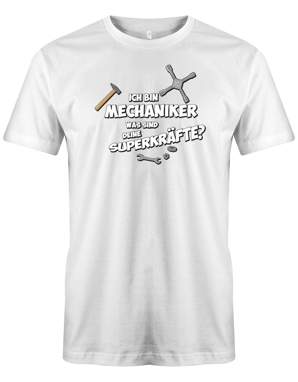 KFZ Mechaniker Shirt - Ich bin Mechaniker was sind deine Superkräfte? Weiss