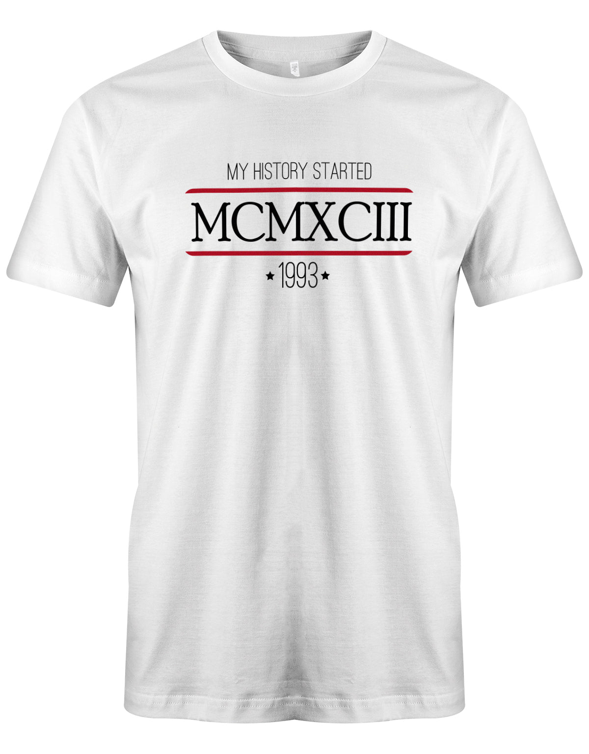 my history started 1993 - MCMXCIII römische Zahlen - Jahrgang 1993 Geschenk Männer Shirt