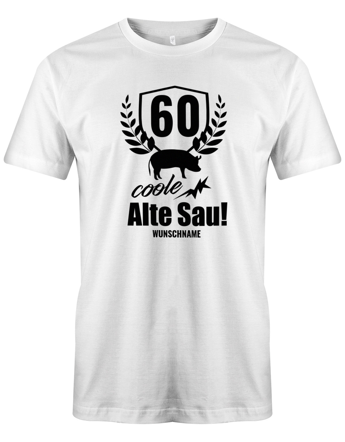 Lustiges T-Shirt zum 60. Geburtstag für den Mann Bedruckt mit 60 coole Alte Sau! mit Wunschname. Weiss