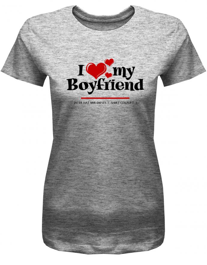 i-Love-my-Boyfriend-Ja-er-hat-mir-dieses-t-Shirt-gekauft-Damen-Grau