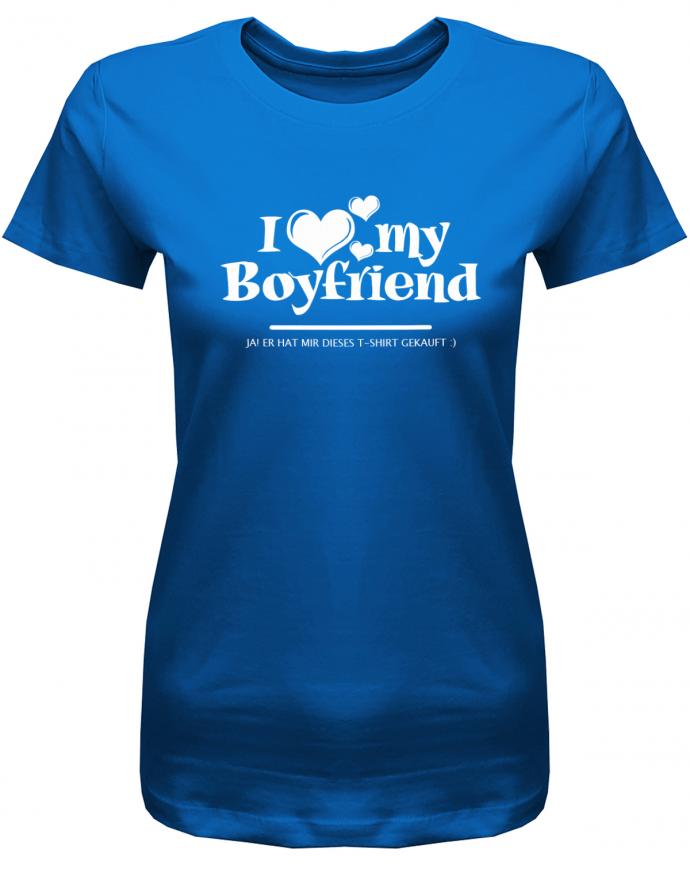i-Love-my-Boyfriend-Ja-er-hat-mir-dieses-t-Shirt-gekauft-Damen-Royalblau