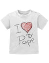 Papa Spruch Baby Shirt. I love my Papi mit Herzchen. Hochwertiger Druck - wie selbst gemalt vom Baby. Weiss