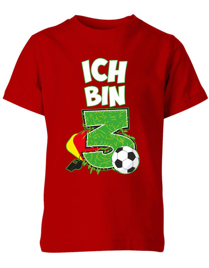 ich-bin-3-fussball-rote-gelbe-karte-geburtstag-fussballer-shirt-kinder-shirt-rot