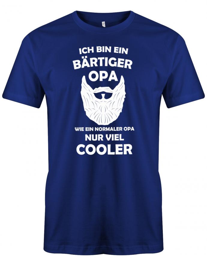 Opa T-Shirt – Ich bin ein bärtiger Opa wie ein normaler Opa, aber viel cooler. Royalblau