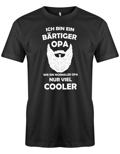 Opa T-Shirt – Ich bin ein bärtiger Opa wie ein normaler Opa, aber viel cooler. Schwarz