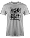 Lustiges T-Shirt zum 50. Geburtstag für den Mann Bedruckt mit Ich bin nicht 50 ich bin 18 mit 32 Jahren Erfahrung. Grau