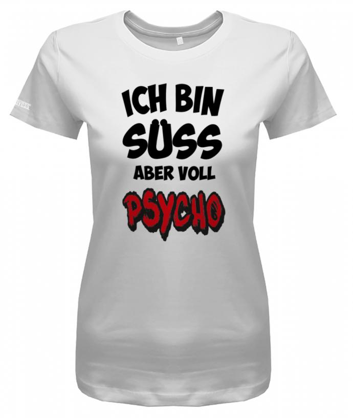 ich-bin-suess-aber-voll-psycho-damen-shirt-weiss