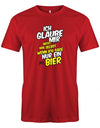 ich-glaube-mir-selbst-nicht-ein-bier-herren-shirt-rot