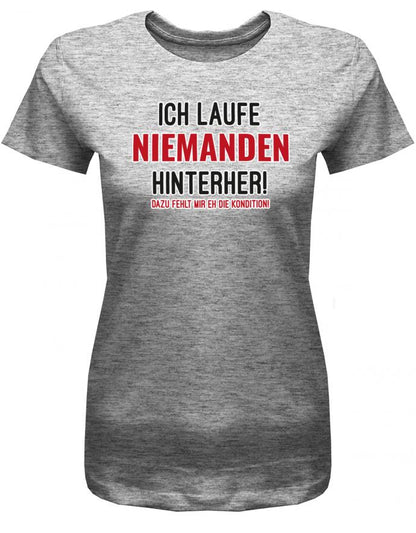 ich-laufe-niemanden-hinterher-damen-shirt-grau