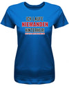 ich-laufe-niemanden-hinterher-damen-shirt-royalblau