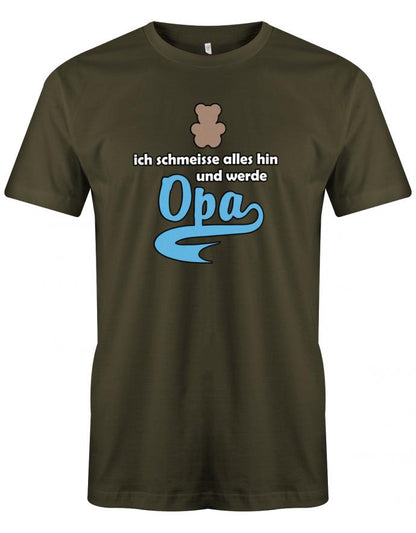 Opa T-Shirt Spruch für den werdenden Opa. Ich schmeisse alles hin und werde Opa. Army