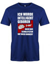 Ich wurde intelligent geboren doch das Schulsystem hat mich ruiniert - Sprüche - Herren T-Shirt Royalblauu