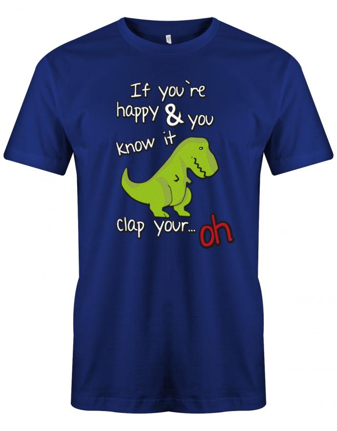 if-you-re-happy-and-you-know-it-clap-your-hands-Herren-Shirt-royalblau