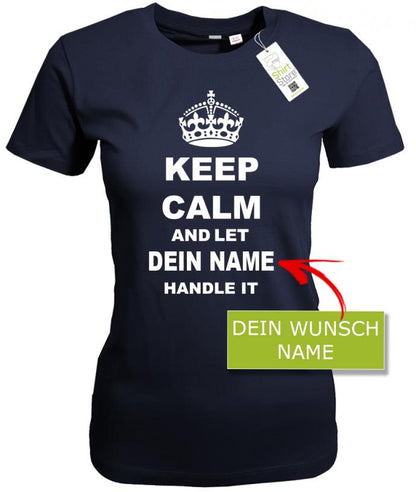 keep-calm-and-let-wunschname-handle-it-damen-navy