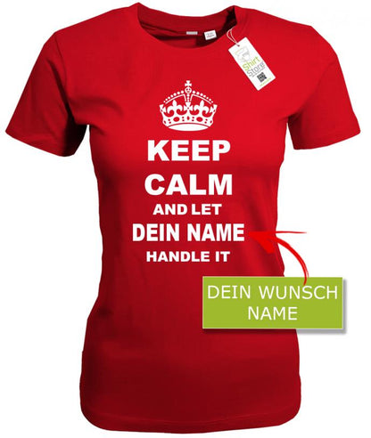 keep-calm-and-let-wunschname-handle-it-damen-rot