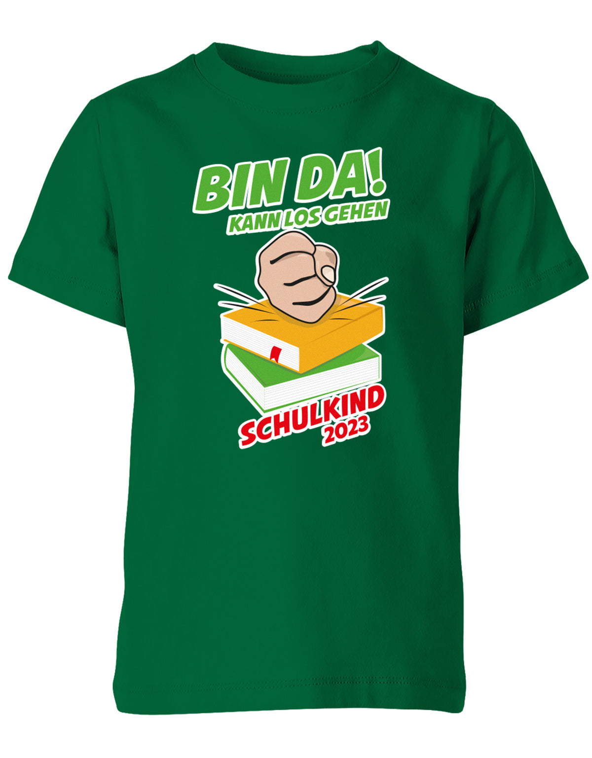 Bin Da kann los gehen Faust auf Bücher Schulkind 2023 - Einschulung Kinder T Shirt Grün