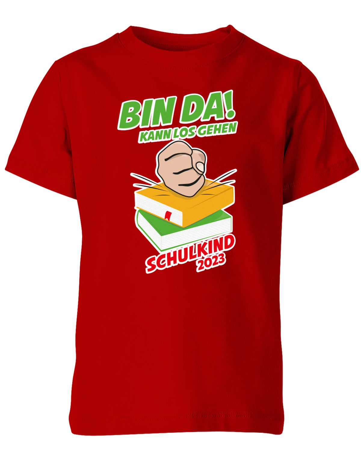 Bin Da kann los gehen Faust auf Bücher Schulkind 2023 - Einschulung Kinder T Shirt Rot
