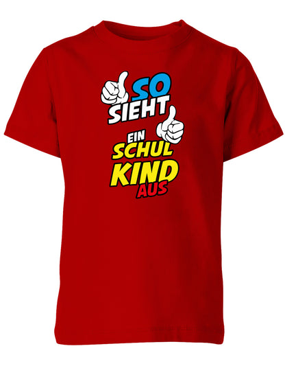 So sieht ein Schulkind aus - Geschenk zur Einschulung - 1. Klasse - Kinder T-Shirt Rot