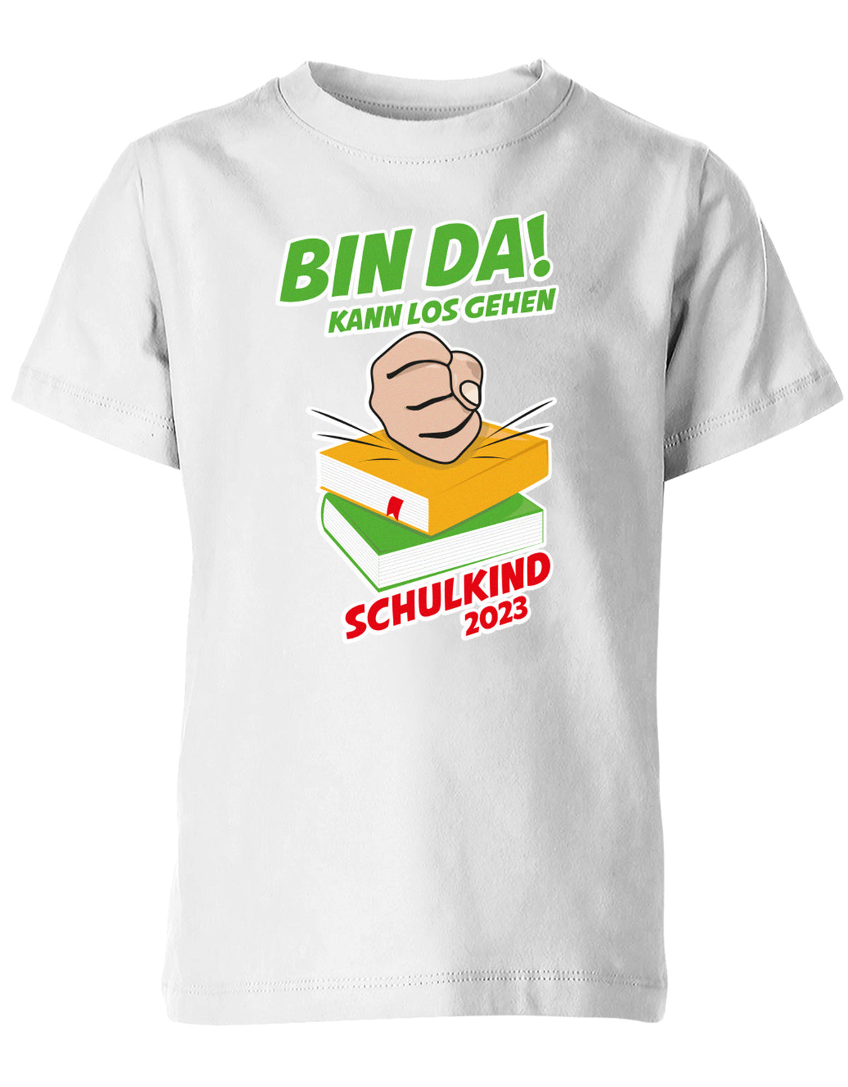 Bin Da kann los gehen Faust auf Bücher Schulkind 2023 - Einschulung Kinder T Shirt Weiss