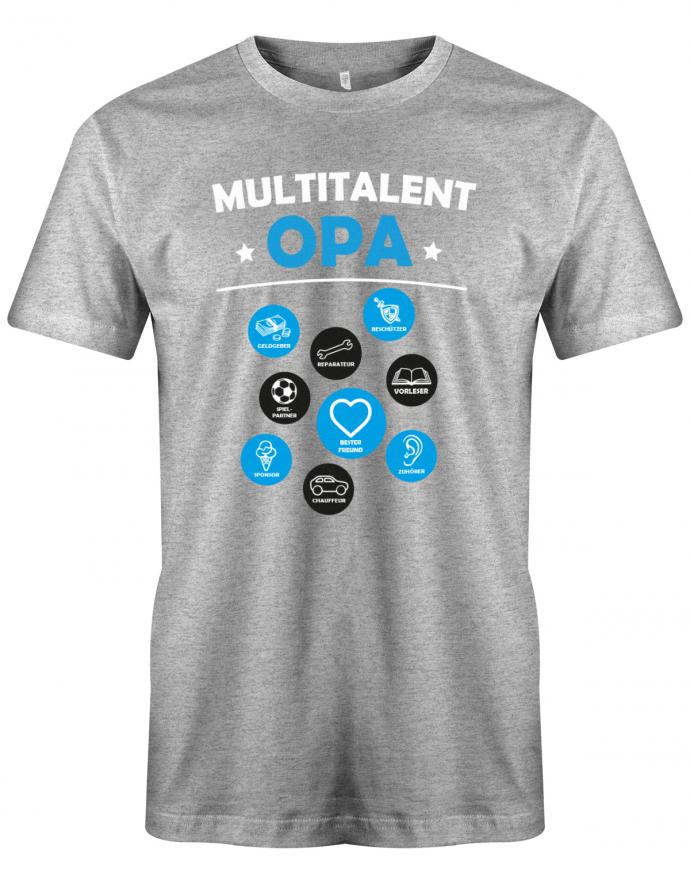 Opa T-Shirt – Multitalent Opa - Geldgeber - Reparateur - Beschützer - Vorleser - Spielpartner - Bester Freund - Zuhörer - Sponsor - Chauffeur. Grau