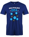 Opa T-Shirt – Multitalent Opa - Geldgeber - Reparateur - Beschützer - Vorleser - Spielpartner - Bester Freund - Zuhörer - Sponsor - Chauffeur. Royalblau