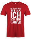 n-scheiss-muss-ich-ich-bin-camper-herren-shirt-rot