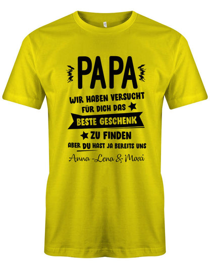 Papa wir haben versucht das beste Geschenk zu finden hast ja uns - Wunschname - Papa Shirt Herren myShirtStore Gelb
