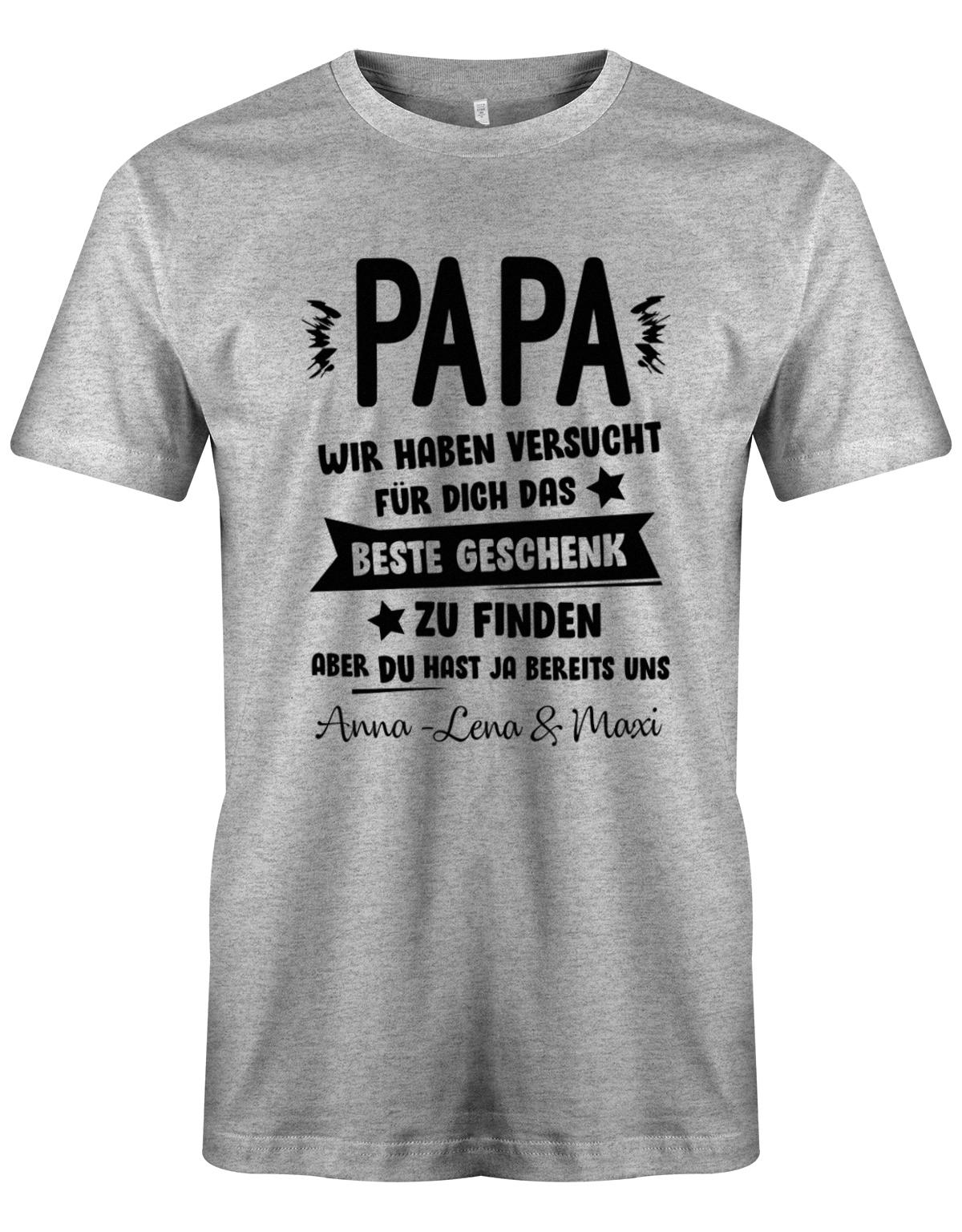 Papa wir haben versucht das beste Geschenk zu finden hast ja uns - Wunschname - Papa Shirt Herren myShirtStore Grau