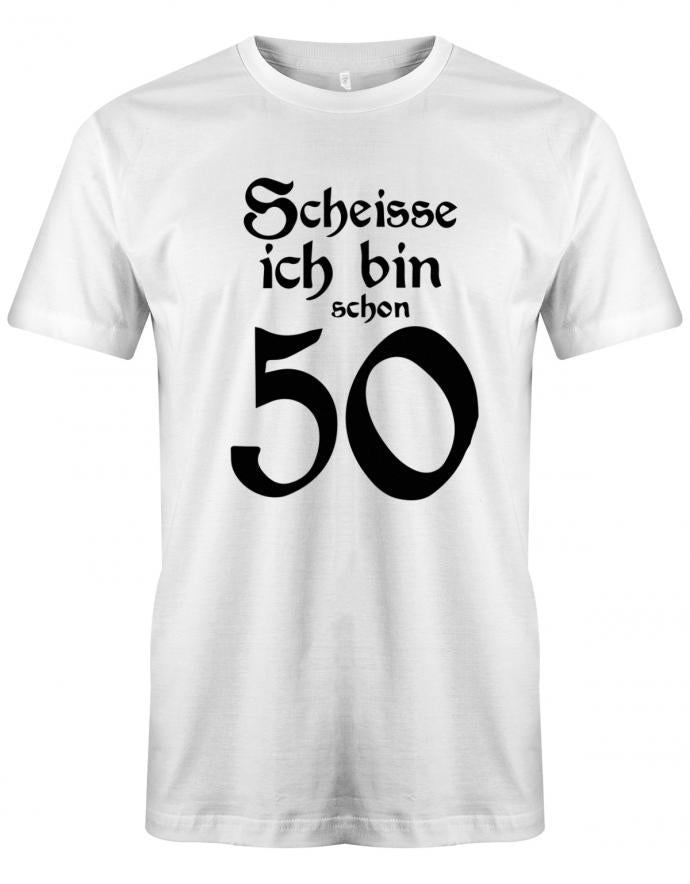 Lustiges T-Shirt zum 50. Geburtstag für den Mann Bedruckt mit Scheisse ich bin schon 50. Weiss