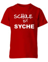 schule-ist-syche-kinder-shirt-rot