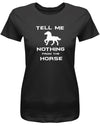tell-me-nothing-from-the-Horse-Damen-Shirt-SChwarz