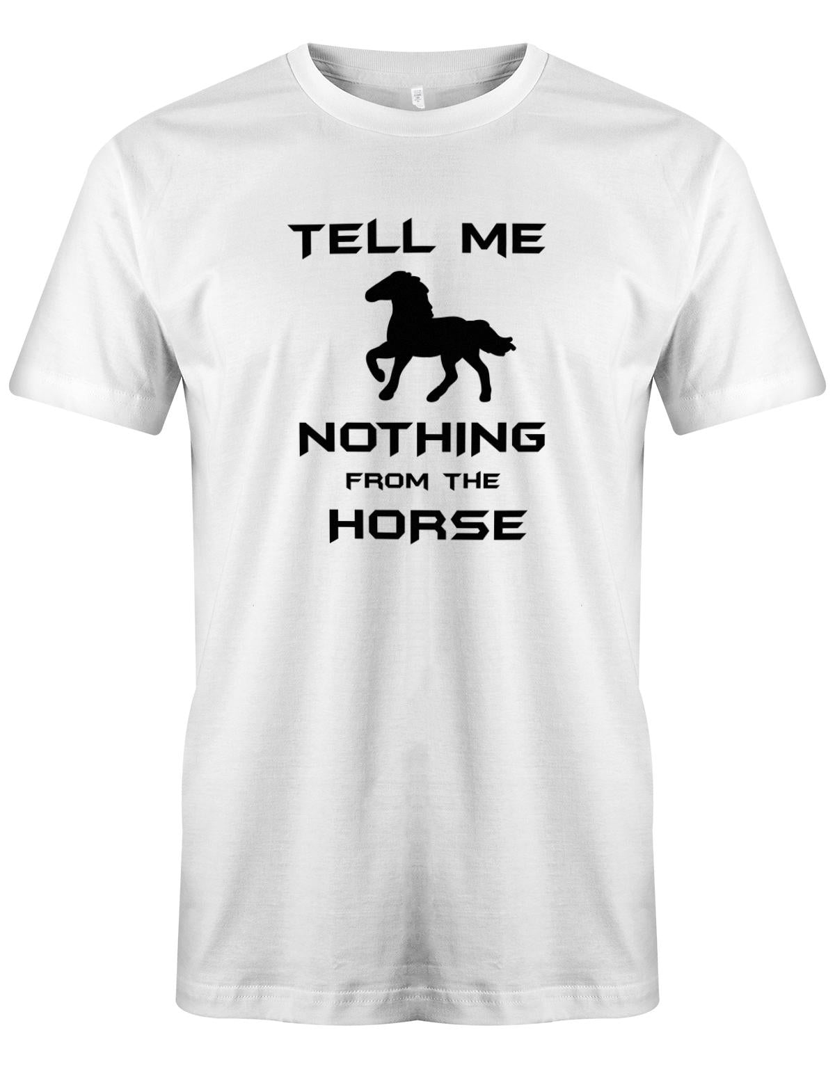 tell-me-nothing-from-the-Horse-Herren-Shirt-Weiss
