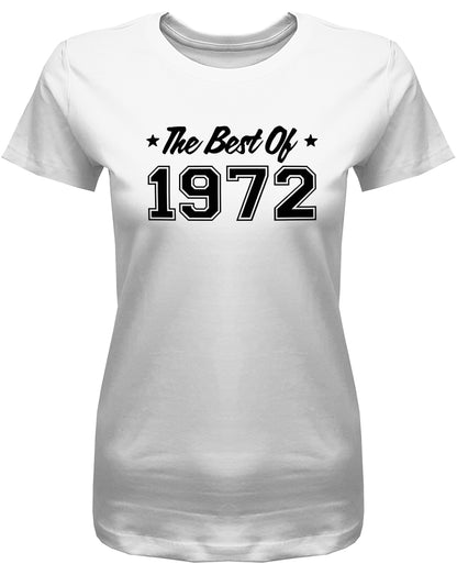 the-best-of-1972-geburtstag-damen-shirt-weiss