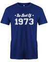 the-best-of-1973-geburtstag-herren-shirt-royalblau