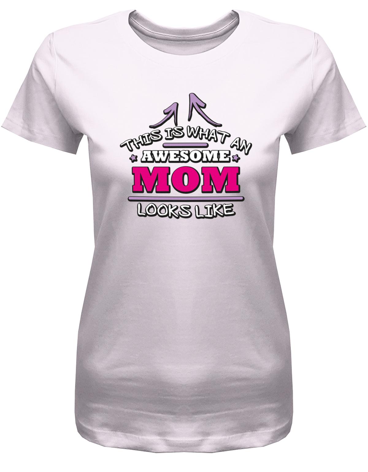 this-is-what-an-awesome-Mom-looks-like-Damen-Shirt-rosa