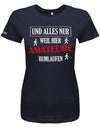 und-alles-weil-hier-amateure-rumlaufen-damen-shirt-navy