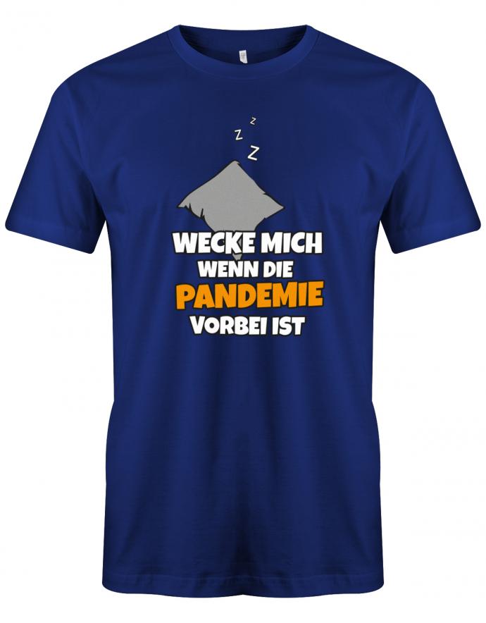 wecke-mich-wenn-die-pandemie-vorbei-ist-herren-shirt-royalblau